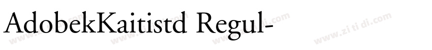 AdobekKaitistd Regul字体转换 AdobekKaitistd Regul字体转换